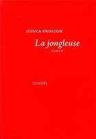 Couverture du livre « La jongleuse » de Jessica Knossow aux éditions Denoel