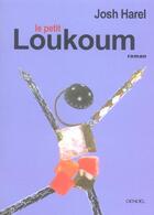 Couverture du livre « Le Petit Loukoum » de Josh Harel aux éditions Denoel