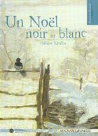Couverture du livre « Un Noël noir et blanc » de Helene Kerillis et Claude Monet aux éditions Magnard