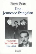 Couverture du livre « Une jeunesse française » de Pierre Pean aux éditions Fayard