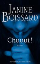 Couverture du livre « Chuuut ! » de Janine Boissard aux éditions Robert Laffont