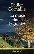 Couverture du livre « La Muse dans le grenier » de Didier Cornaille aux éditions Albin Michel