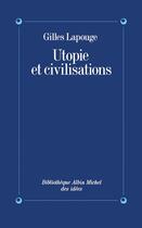 Couverture du livre « Utopie et civilisations » de Gilles Lapouge aux éditions Albin Michel