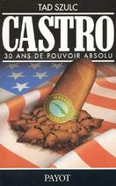 Couverture du livre « Fidel Castro ; 30 ans de pouvoir absolu » de Tad Szulc aux éditions Payot