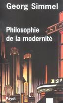 Couverture du livre « Philosophie de la modernité » de Georg Simmel aux éditions Payot