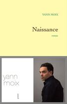 Couverture du livre « Naissance » de Yann Moix aux éditions Grasset