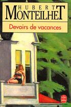 Couverture du livre « Devoirs de vacances » de Monteilhet-H aux éditions Le Livre De Poche