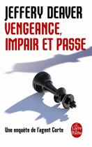 Couverture du livre « Vengeance, impair et passe » de Jeffery Deaver aux éditions Le Livre De Poche