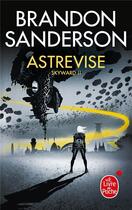 Couverture du livre « Skyward Tome 2 : Astrevise » de Brandon Sanderson aux éditions Le Livre De Poche