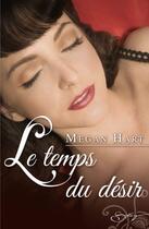 Couverture du livre « Le temps du désir » de Megan Hart aux éditions Harlequin
