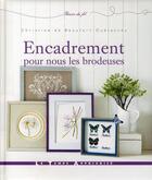 Couverture du livre « Encadrement pour nous les brodeuses » de Beaufort-Dublanchy aux éditions Le Temps Apprivoise