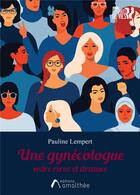 Couverture du livre « Une gynécologue entre rires et drames » de Pauline Lempert aux éditions Amalthee