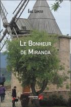 Couverture du livre « Le bonheur de Miranda » de Eric Lepetit aux éditions Editions Du Net