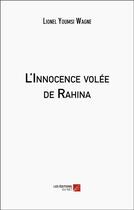 Couverture du livre « L'innocence volee de rahina » de Youmsi Wagne Lionel aux éditions Editions Du Net