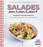 Couverture du livre « Salades pour 1, pour 2, pour 4 ; 100 recettes inratables » de  aux éditions Mango