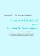 Couverture du livre « Menus de printemps pour la rectocolite hémorragique » de Cedric Menard aux éditions Books On Demand