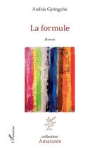 Couverture du livre « La formule » de Andras Gyongyosi aux éditions L'harmattan