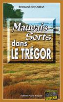 Couverture du livre « Mauvais sorts dans le Trégor » de Bernard Enjolras aux éditions Bargain