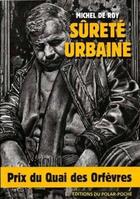 Couverture du livre « Sûreté urbaine » de Michel De Roy aux éditions Papier Libre