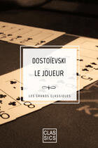 Couverture du livre « Le Joueur » de Fedor Mikhailovitch Dostoievski aux éditions Storylab