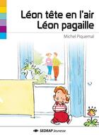 Couverture du livre « Léon tête en l'air ; Léon pagaille » de Michel Piquemal et Jacques Boisnard aux éditions Sedrap Jeunesse