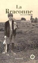 Couverture du livre « La braconne » de Jean-Claude Poncon aux éditions Marivole