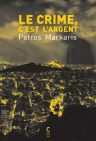 Couverture du livre « Le crime, c'est l'argent » de Petros Markaris aux éditions Cambourakis