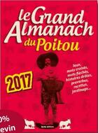 Couverture du livre « Le grand almanach : du Poitou (2017) » de Berangere Guilbaud-Rabiller aux éditions Geste