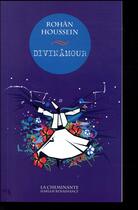 Couverture du livre « Divinâmour » de Rohan Houssein aux éditions La Cheminante