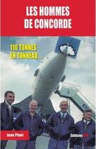 Couverture du livre « Les hommes de Concorde » de Jean Pinet aux éditions Jpo