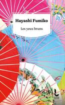 Couverture du livre « Les yeux bruns » de Fumiko Hayashi aux éditions Litos