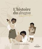 Couverture du livre « L'histoire du dragon » de Babyatoutprix et Ciaoflamingo aux éditions Good Mood Dealer