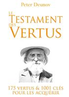 Couverture du livre « Le Testament des Vertus : 175 vertus et 1001 clés pour les acquérir » de Peter Deunov aux éditions Books On Demand