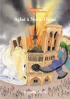 Couverture du livre « Aglaé à Notre-Dame » de Anne-Sophie Droulers et Claire Maurin aux éditions Aquar'ailes