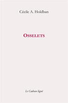 Couverture du livre « Osselets » de Cécile A. Holdban aux éditions Le Cadran Ligne