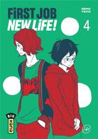 Couverture du livre « First job, new life Tome 4 » de Yoko Nemu aux éditions Kana
