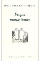 Couverture du livre « Propos monastiques » de Pierre Miquel aux éditions Beauchesne