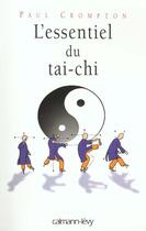 Couverture du livre « L'Essentiel Du Tai Chi » de Paul Crompton aux éditions Calmann-levy