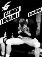 Couverture du livre « Carmen (Nevada) » de Alan Watt aux éditions Editions Du Masque