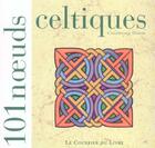 Couverture du livre « 101 noeuds celtiques » de Courtney Davis aux éditions Courrier Du Livre