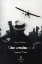 Couverture du livre « Une certaine joie ; essai sur Proust » de Jacqueline Risset aux éditions Hermann