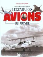 Couverture du livre « Legendaires avions du monde » de Jean Molveau et Francois Besse aux éditions Selection Du Reader's Digest