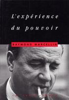 Couverture du livre « L'expérience du pouvoir » de Raymond Marcellin aux éditions Table Ronde