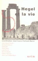 Couverture du livre « Hegel et la vie » de Bourdin/Bouton/Brito aux éditions Vrin