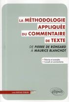 Couverture du livre « Methodologie appliquee du commentaire de texte. de pierre ronsard a maurice blanchot » de Kheyar Stibler aux éditions Ellipses