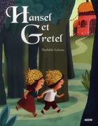 Couverture du livre « Hansel et Gretel » de Mathilde Lebeau aux éditions Auzou