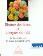 Couverture du livre « Rhume des foins et allergies du nez » de Vincent aux éditions Odile Jacob