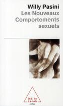 Couverture du livre « Les nouveaux comportements sexuels » de Pasini-W aux éditions Odile Jacob