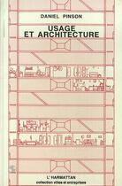 Couverture du livre « Usage et architecture » de Daniel Pinson aux éditions L'harmattan