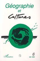 Couverture du livre « Géographie et cultures n°6 » de Fournet Guerin Catherine aux éditions L'harmattan